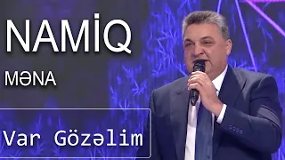 Namiq Məna - Var Gözəlim (7 Canlı)