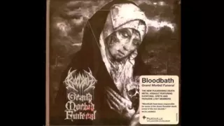 Bloodbath - Grand Morbid Funeral (Full Album) 2014