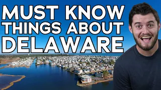 21 Things to Know Before Moving to Delaware