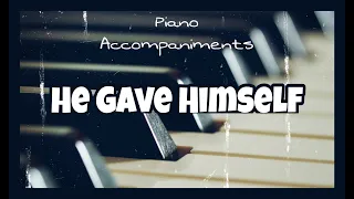 He Gave Himself (The Hawks Trio) | Piano Accompaniment by Keza