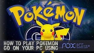 How to Play Pokémon Go on your PC - Nox App Player