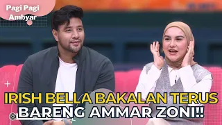 Irish Bella dan Ammar Zoni Sosweet Banget Yaa, Bikin Iri deh!! | PAGI PAGI AMBYAR (20/10/22) P1