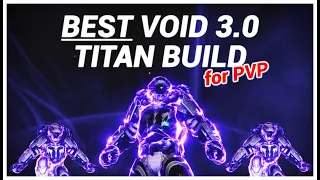 The BEST VOID 3.0 PVP TITAN BUILD