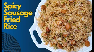 Spicy Sausage Rice | How To Make Sausage Fried Rice