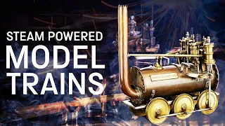 Meet some of the world's oldest steam-powered model trains I Brass, Steel and Fire