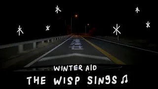 winter aid - the wisp sings [30 minutes]