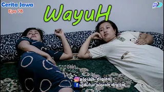 WAYUH || Eps 78 || Cerita Jawa