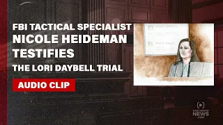 FBI Tactical Specialist Nicole Heideman testifies in Lori Vallow Daybell trial