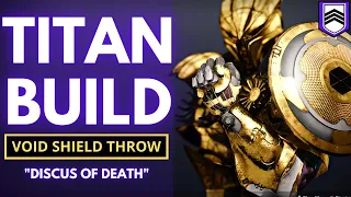 Titan Build | Void Shield Throw | Discus of Death