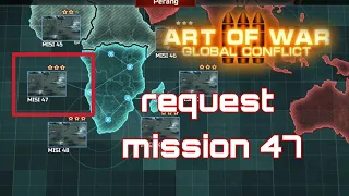 TUTORIAL MISSION 47 CONFEDERATION || ART OF WAR 3 - GLOBAL CONFLICT