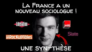 La France a un nouveau sociologue... et c'est une synthèse, pt.1