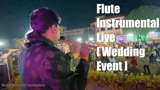 O mere dil ke chain flute Instrumental Live / Sunil Sharma Indore/Best Istrumental Event For Wedding