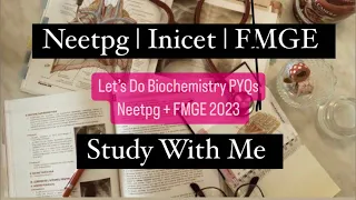 Neetpg 2023 & FMGE July 2023 & Jan 2024 Biochemistry PYQs || Mis.Medicine