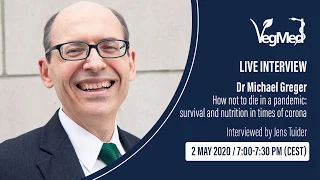 Dr Michael Greger –  How not to die in a pandemic: survival and nutrition in times of corona