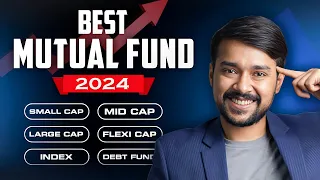 BEST Mutual Funds 2024 In India | Complete Guide | Mutual Funds For Beginners | Harsh Goela