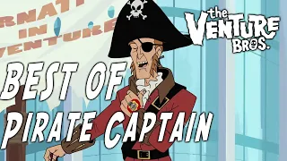 Best of The Pirate Captain {Venture Bros}