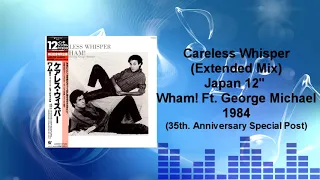 Wham! Ft. George Michael - Careless Whisper (Extended Mix)