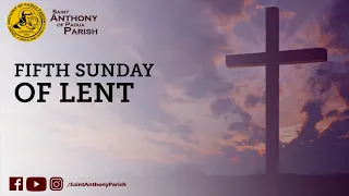 Fifth Sunday of Lent | 6:45 PM Holy Mass | March 26, 2023