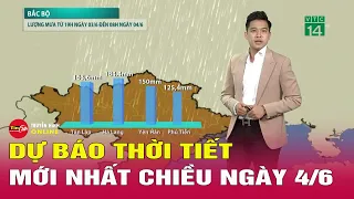 Dự báo thời tiết mới nhất chiều 4/6: Bắc Bộ và Nam Bộ chuyển mưa lớn, cục bộ có mưa to | Tin24h