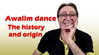 History and Origin of Awalim Dance