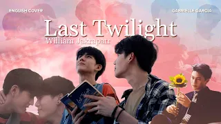 [English Cover] William Jakrapatr - ภาพสุดท้าย Last Twilight (Last Twilight Series Ost)