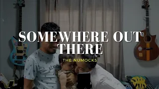 Somewhere Out There - The Numocks cover