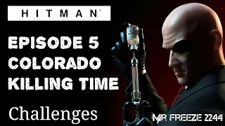 HITMAN - Colorado - Killing Time - Challenge