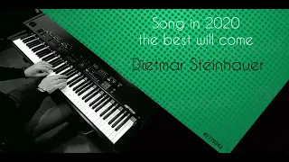 Song in 2020 ' the best will come ' Dietmar Steinhauer