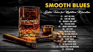 Smooth Blues 💿 Relaxing Whiskey Blues Music - Slow Blues & Rock Ballads - Blues Jazz Music