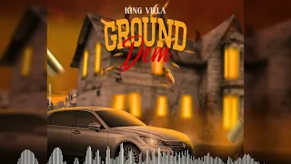 king Villa- Ground Dem ( LiL Villa Diss )