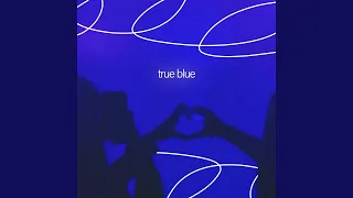 true blue - sped up