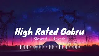 High Rated Gabru - lofi slowed+reverb | guru randhawa | Slowed And Reverb