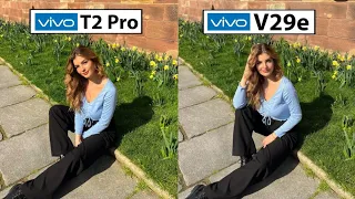 Vivo T2 Pro vs Vivo V29e Camera Test Comparison