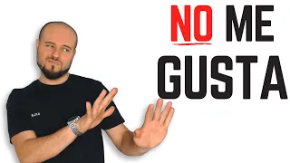 Cómo decir "NO ME GUSTA" 👎🏼 correctamente en ESPAÑOL