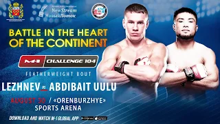 Busurmankul Abdibait Uulu vs Andrey Lezhnev on M-1 Challenge 104, August 30, Orenburg