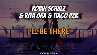 Robin Schulz & Rita Ora & Tiago PZK - I'll Be There [TRADUÇÃO]