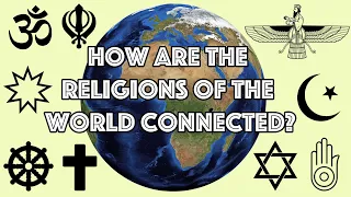 How are the Religions of the World Connected?