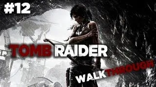 Tomb Raider (2013) - Walkthrough Part 12 HD