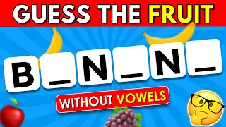 Can You Guess the Fruit Without Vowels? ✅🍓| Easy, Medium, Hard, Impossible