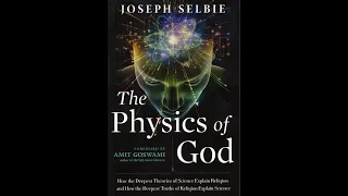 Joseph Selbie The Physics of God intro (for SHORTS viewers)