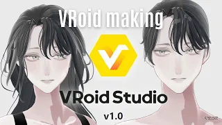 【＃VRoid studio】VRoid正式版！！3Dモデルメイキング映像【making】