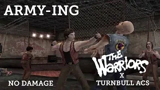 The Warriors - Army - Ing: The Warriors x Turnbull acs (Hardcore Soldier No Damage)