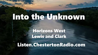 Into the Unknown - Horizons West - Lewis & Clark