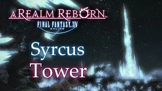 Crystal Tower Story & Syrcus Tower! ~Final Fantasy XIV: Post ARR~ [2] *Only Raid Quests