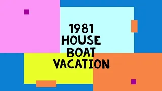 1981 House Boat Vacation