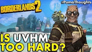 Is Borderlands 2's Ultimate Vault Hunter Mode too Hard? (UVHM Worth Playing?) #PumaThoughts