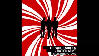 The White Stripes - Seven Nation Army (The Glitch Mob Remix)