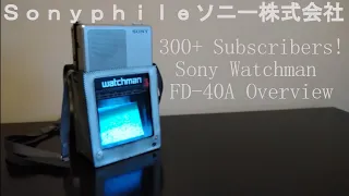 300+ Subs! - Sony Watchman FD-40A Overview