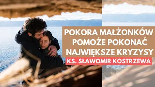 Pokora małżonków pomoże pokonać największe kryzysy - ks. Sławomir Kostrzewa