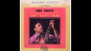 Merino Costa Y Sus Tipicos – Taka Takata 1972 FULL ALBUM ON VINYL